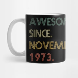 Awesome Since November 1973 Mug